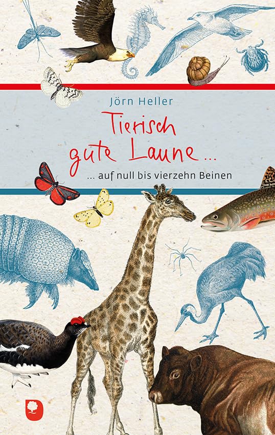 Tierisch gute Laune…: … auf null bis vierzehn Beinen (Eschbacher Präsent) Poetry