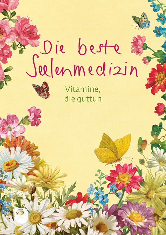Die beste Seelenmedizin: Vitamine, die guttun (Eschbacher Herzenswünsche) Lifestyle