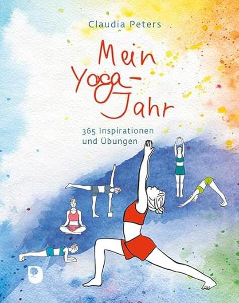 Mein Yoga-Jahr: 365 Inspirationen und Übungen (Eschbacher Geschenkbuch) Lifestyle