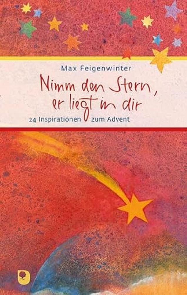 Nimm den Stern, er liegt in dir: 24 Inspirationen zum Advent (Eschbacher Präsent) Lifestyle
