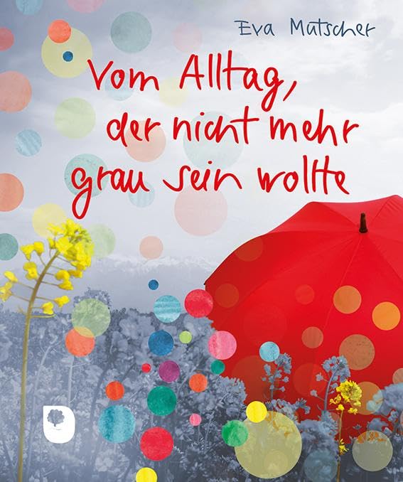 Vom Alltag, der nicht mehr grau sein wollte (Eschbacher Mini) Fairy Tales & Legends