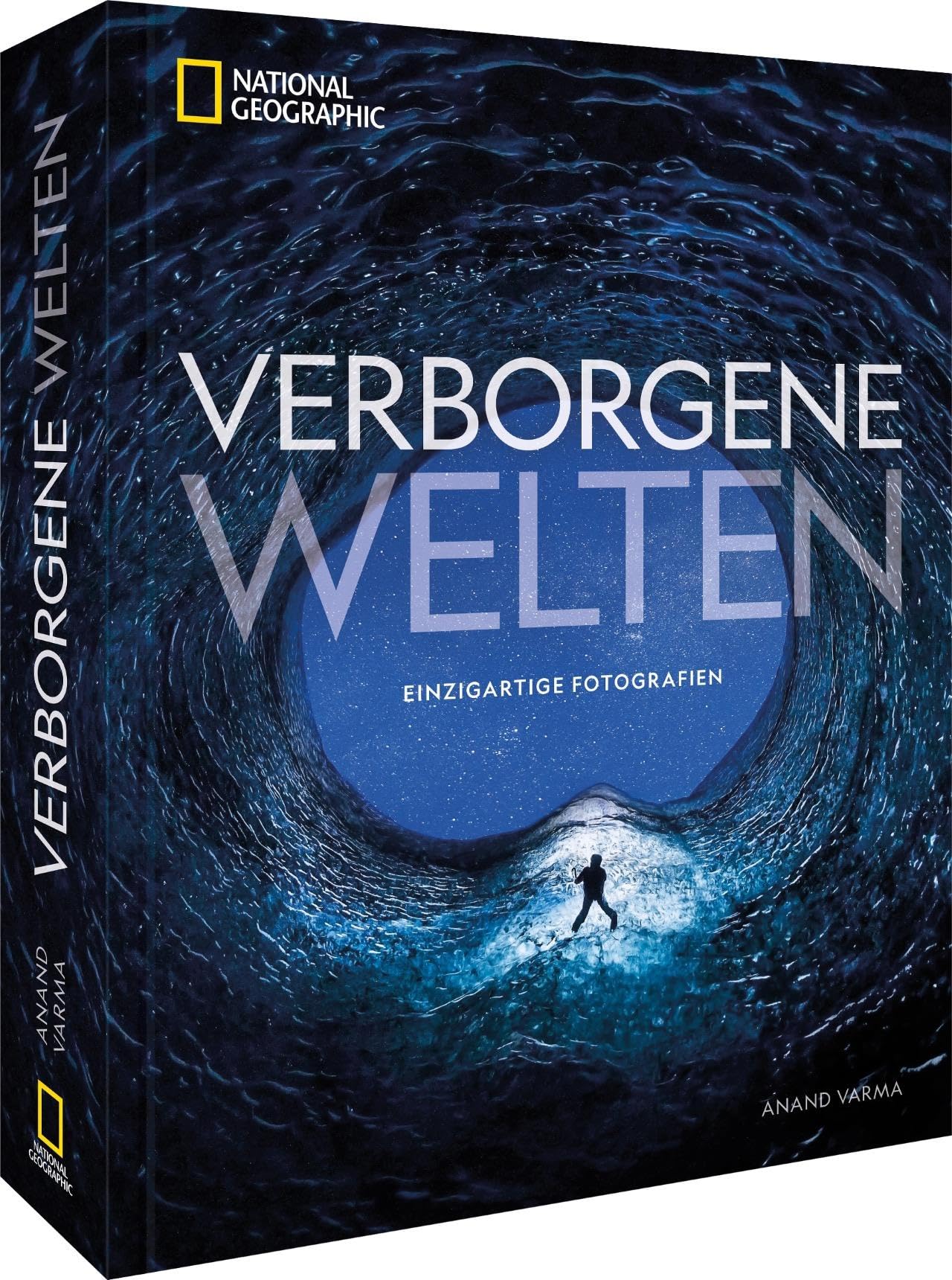 Bildband Fotografie – Verborgene Welten: 300 einzigartige Fotografien des menschlichen Körpers, der Natur, aus Technik und Weltraum. Wunder der Natur zum Staunen und Verstehen Photography