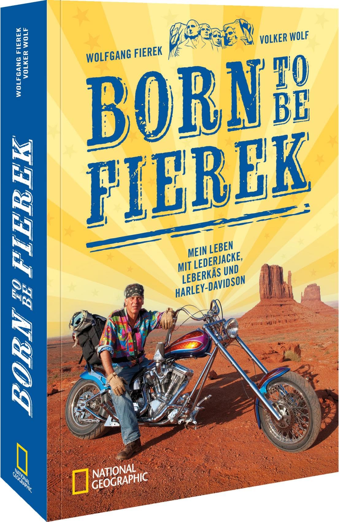 Born to be Fierek: Mein Leben mit Lederjacke, Leberkäs und Harley Davidson Art & Literature