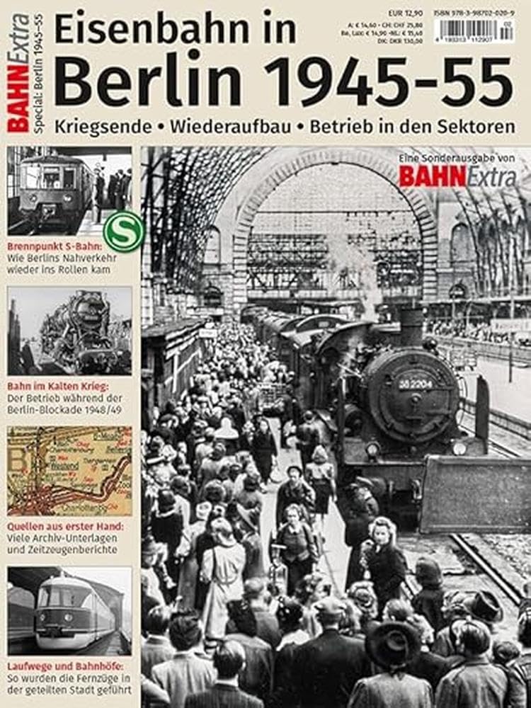 Eisenbahn in Berlin 1945-55: Bahn Extra Sonderheft 2/2023 Leisure, Home & Garden
