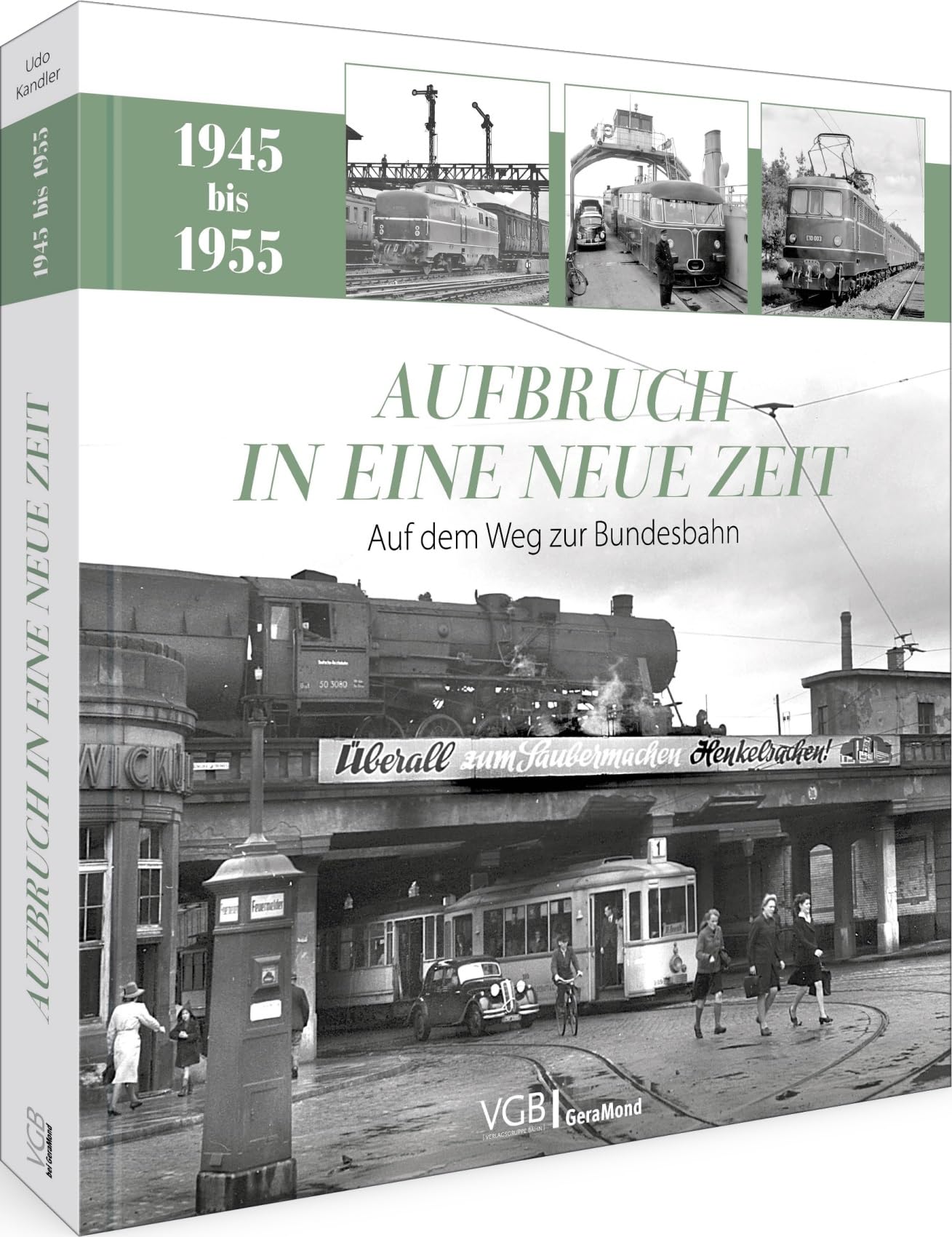 Eisenbahn Buch – Aufbruch in eine neue Zeit: Auf dem Weg zur Bundesbahn (1945 – 1955). Nachkriegszeit und Wiederaufbau in Deutschland. Living & Furnishing