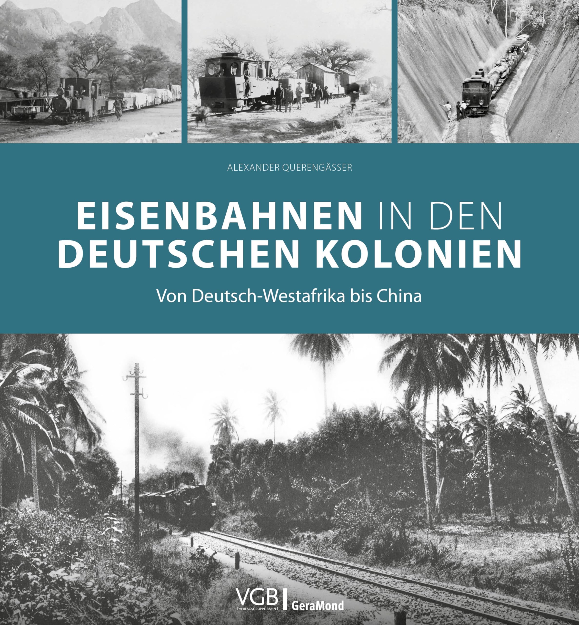 Eisenbahnen in den deutschen Kolonien: Von Deutsch-Südwestafrika bis China Leisure, Home & Garden