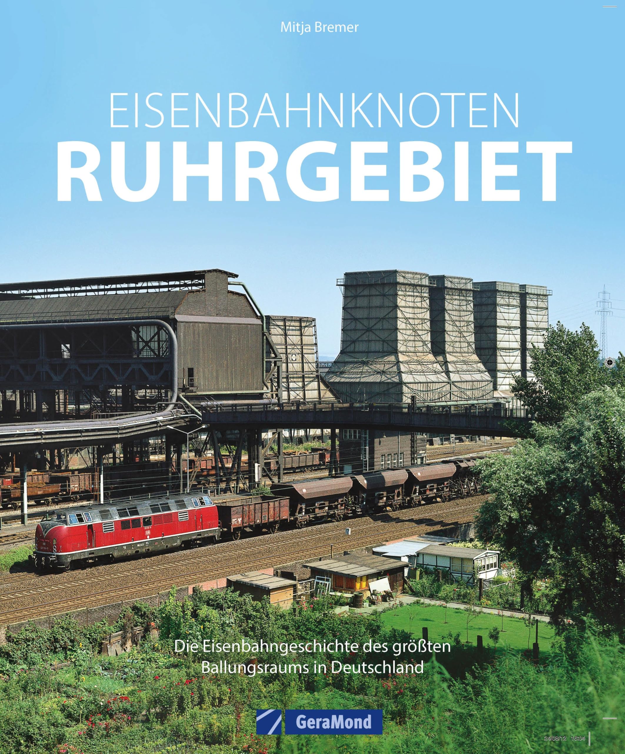 Eisenbahnknoten Ruhrgebiet: Die Eisenbahngeschichte des größten Ballungsraums in Deutschland Leisure, Home & Garden