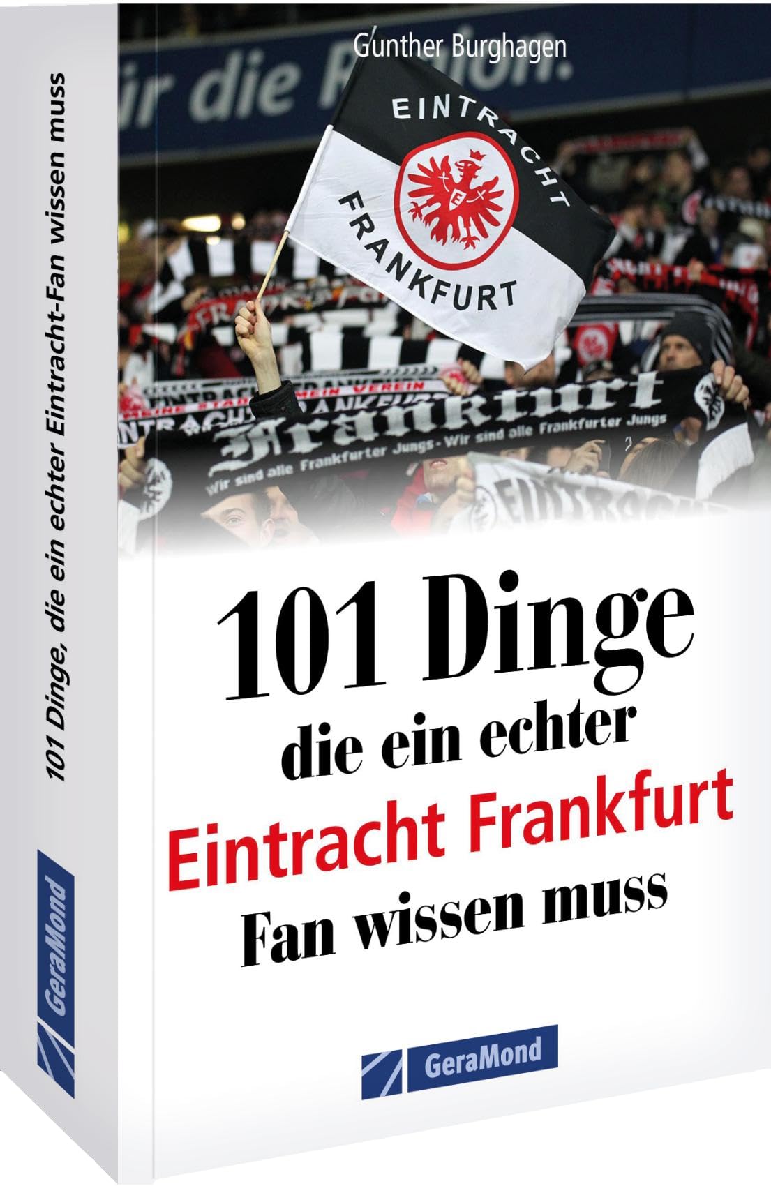 101 Dinge, die ein echter Eintracht Frankfurt Fan wissen muss Leisure & Fun