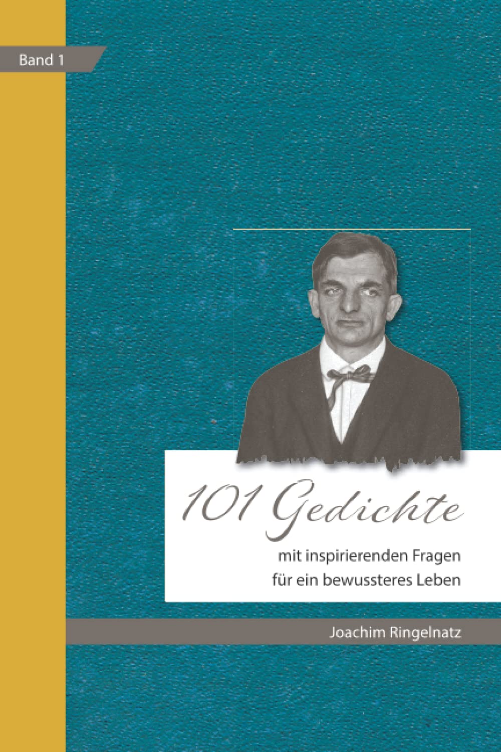 101 Joachim Ringelnatz Gedichte mit inspirierenden Fragen für ein bewussteres Leben book