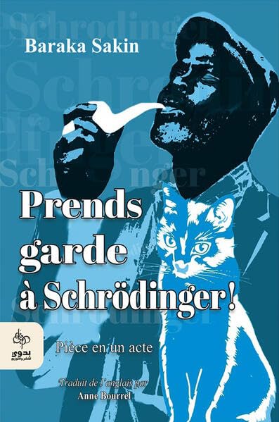 Prends garde à Schrodinger!: Pièce en un acte Contemporary literature