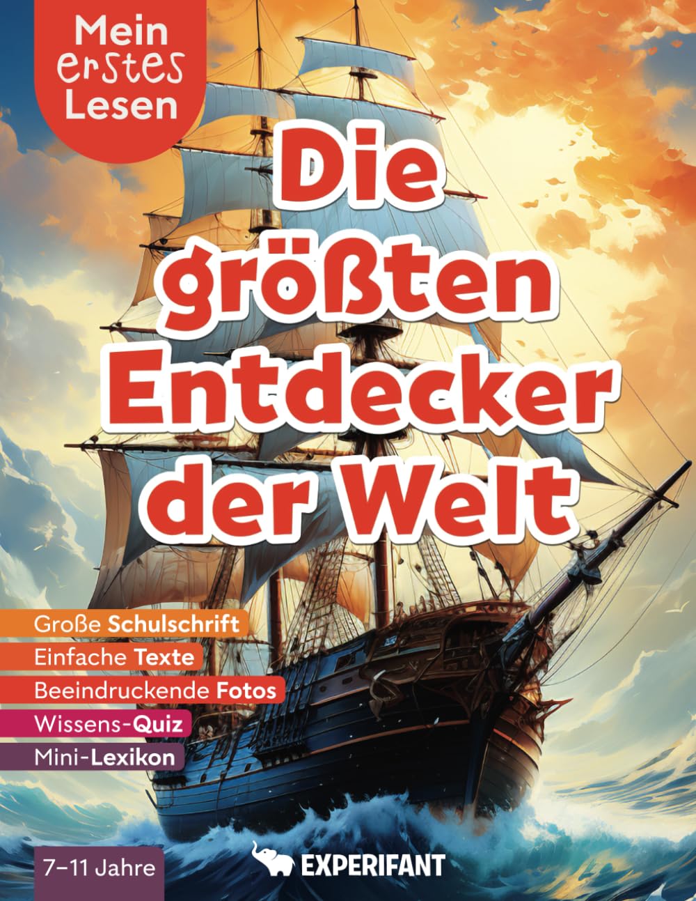 Mein erstes Lesen: Die größten Entdecker der Welt: Spannendes Wissen für Erstleser - Mit einfachen Texten, großer Schulschrift, beeindruckenden Fotos ... Lesen: Spannendes Wissen für Erstleser) General education