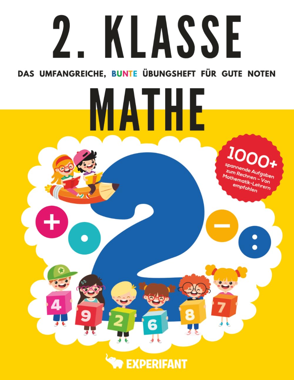 2. Klasse Mathe - Das umfangreiche, bunte Übungsheft für gute Noten: 1000+ spannende Aufgaben zum Rechnen - Von Mathematik-Lehrern empfohlen (2. Klasse Übungshefte für gute Noten) Leisure & Fun