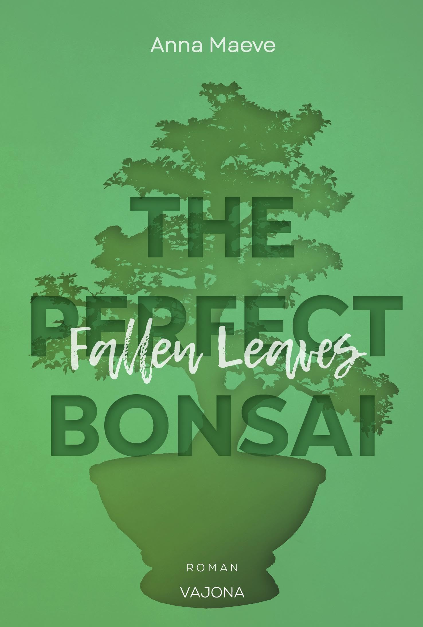 Fallen Leaves (THE PERFECT BONSAI - Reihe 3) Contemporary literature