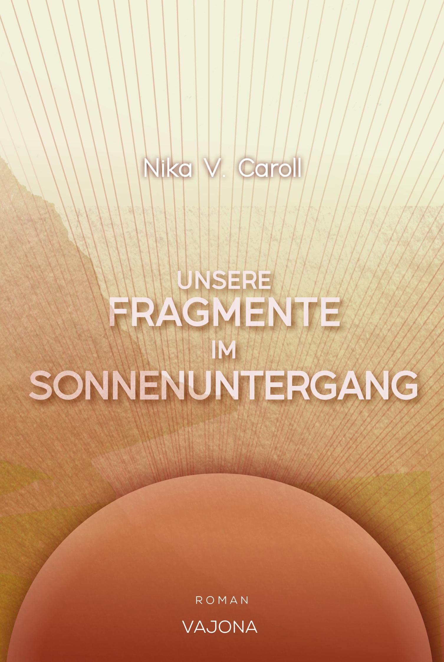 Unsere Fragmente im Sonnenuntergang Contemporary literature