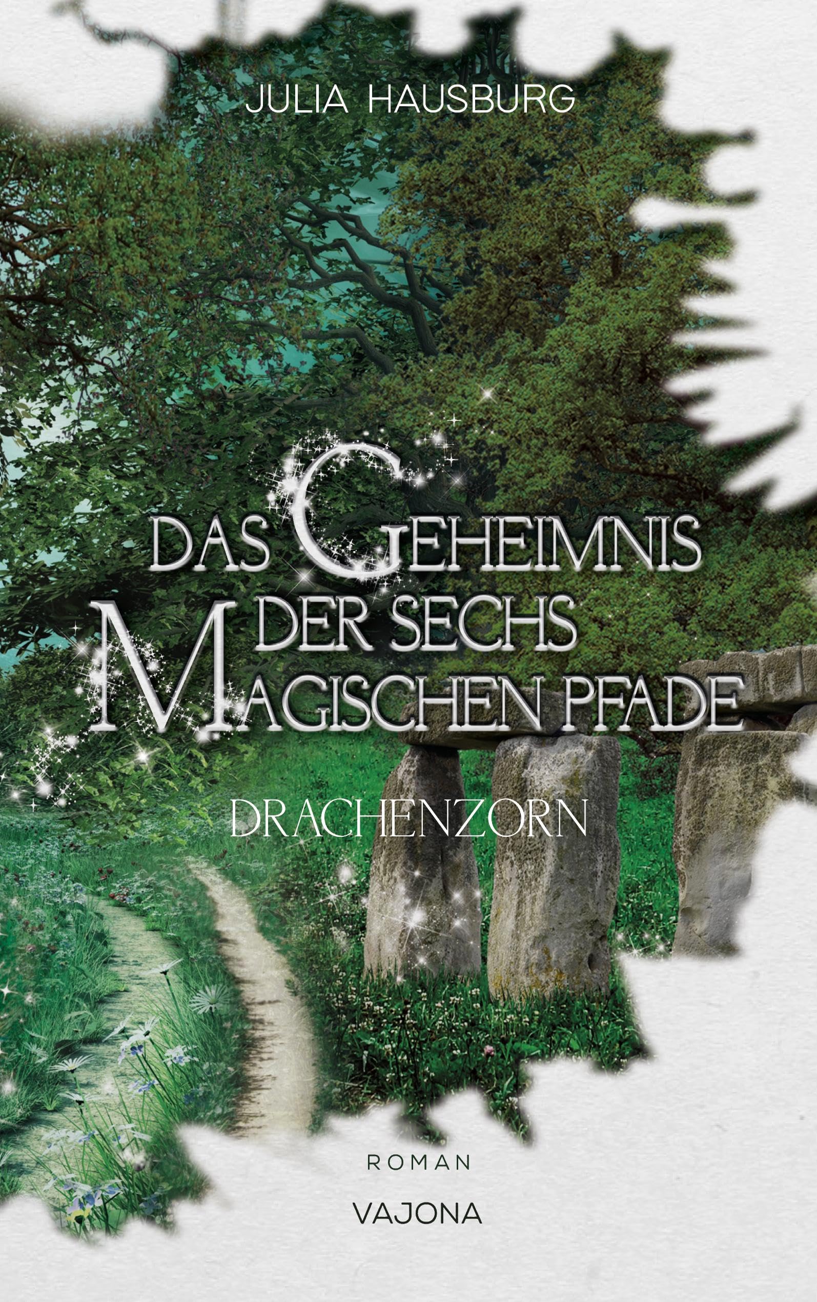 Das Geheimnis der sechs magischen Pfade (Band 2): Drachenzorn Contemporary literature