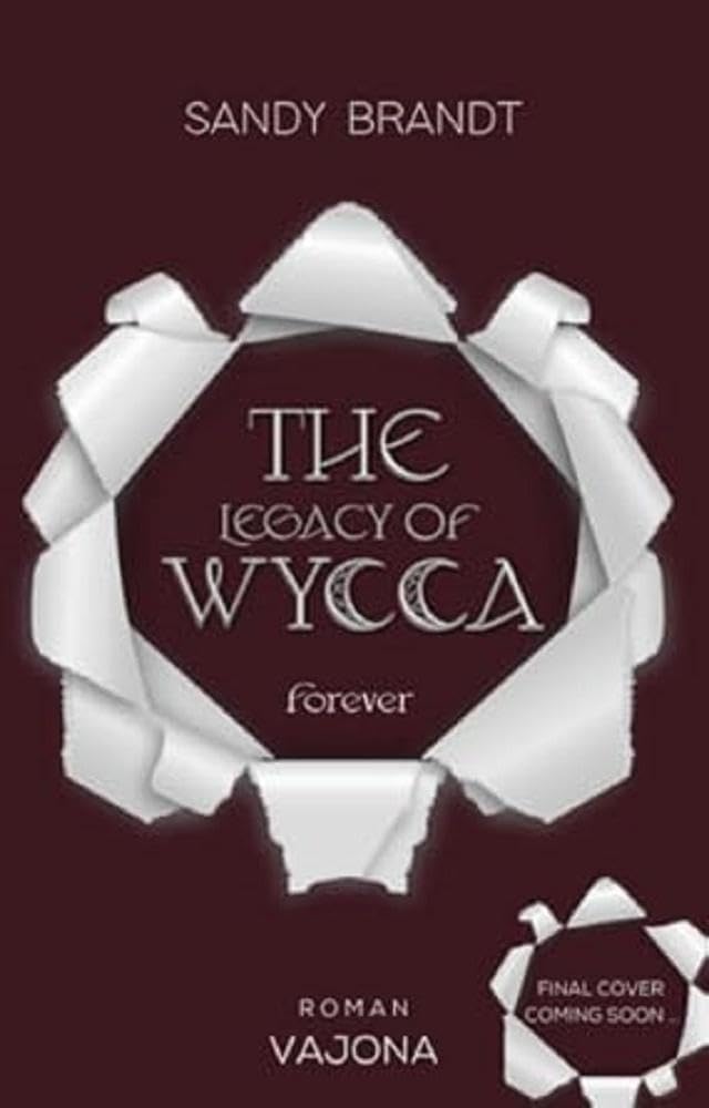 THE LEGACY OF WYCCA: Forever (WYCCA-Reihe 3) Contemporary literature