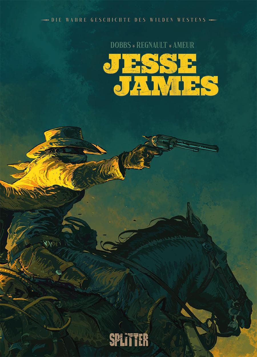 Die wahre Geschichte des Wilden Westens: Jesse James Manga
