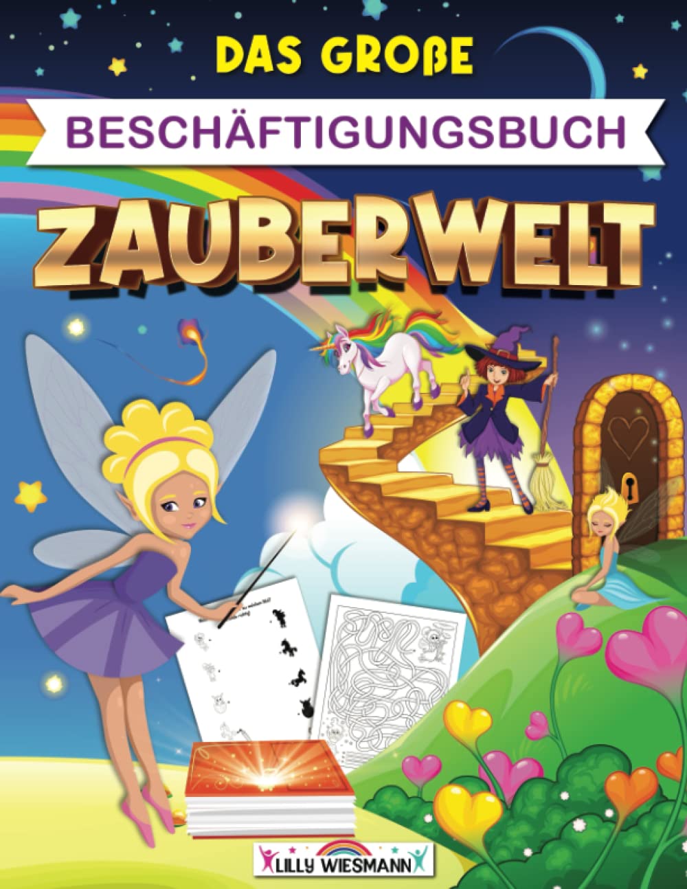 Das große Beschäftigungsbuch Zauberwelt: Fit zum Schulstart! - Zauberhafter Lernspaß mit tollen Vorschulübungen für Zuhause book