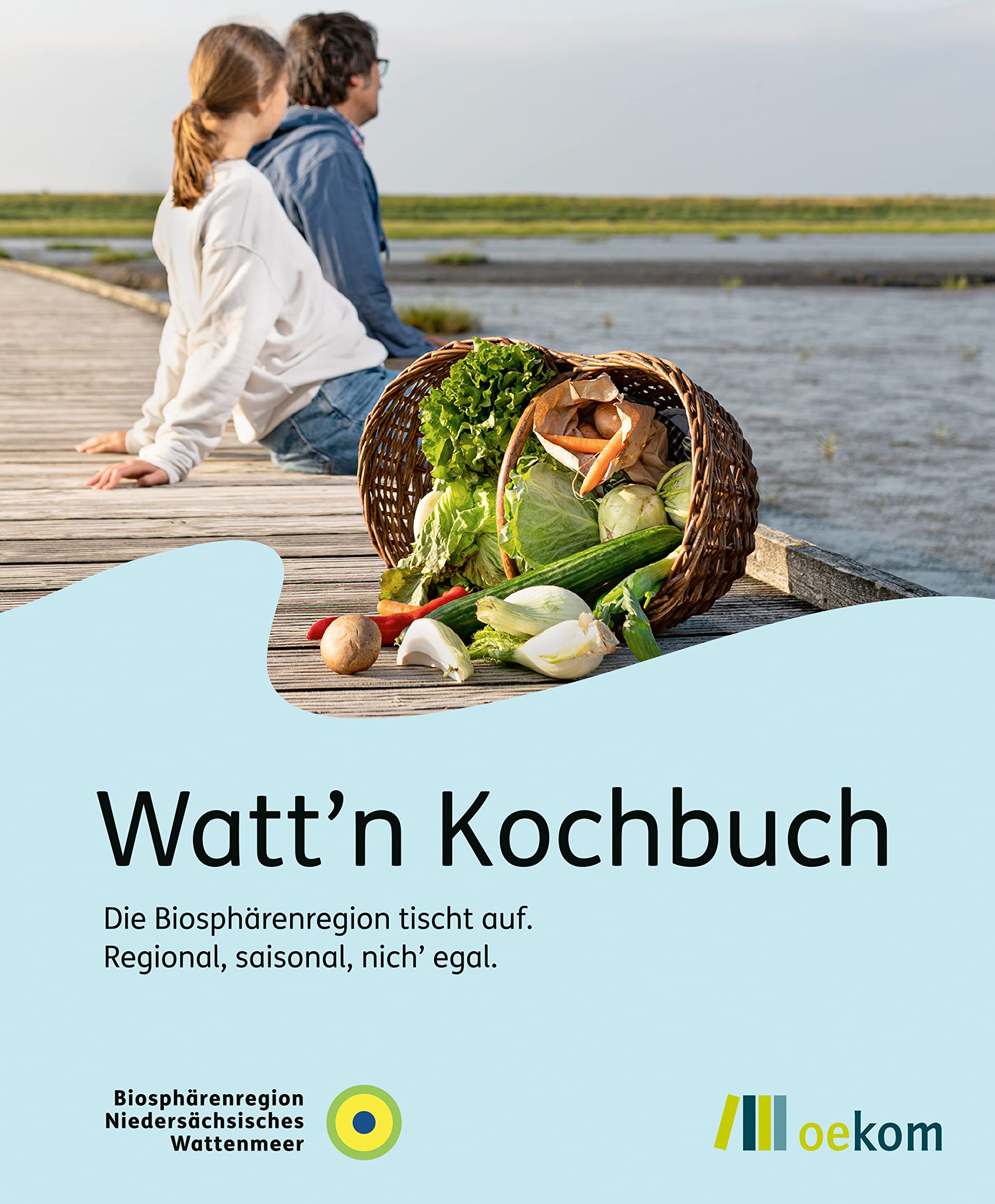 Watt'n Kochbuch: Die Biosphärenregion tischt auf: Regional, saisonal, nich' egal Leisure, Home & Garden