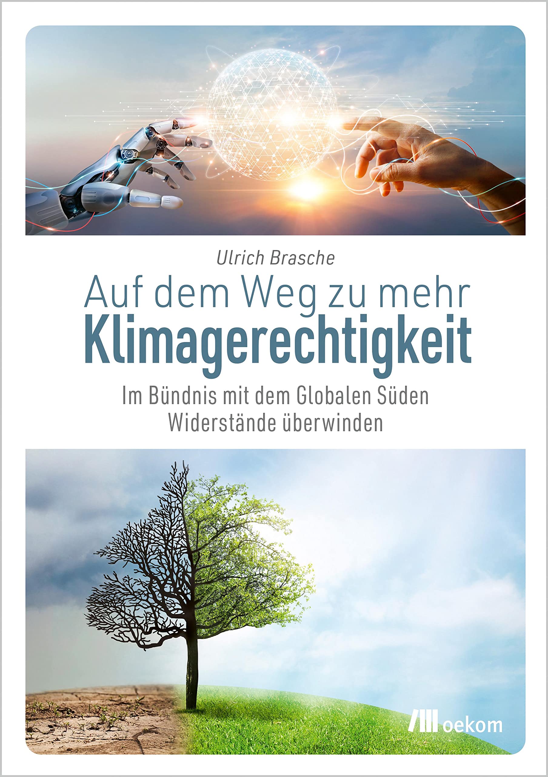 Auf dem Weg zu mehr Klimagerechtigkeit: Im Bündnis mit dem Globalen Süden Widerstände überwinden Business, Finance & Career