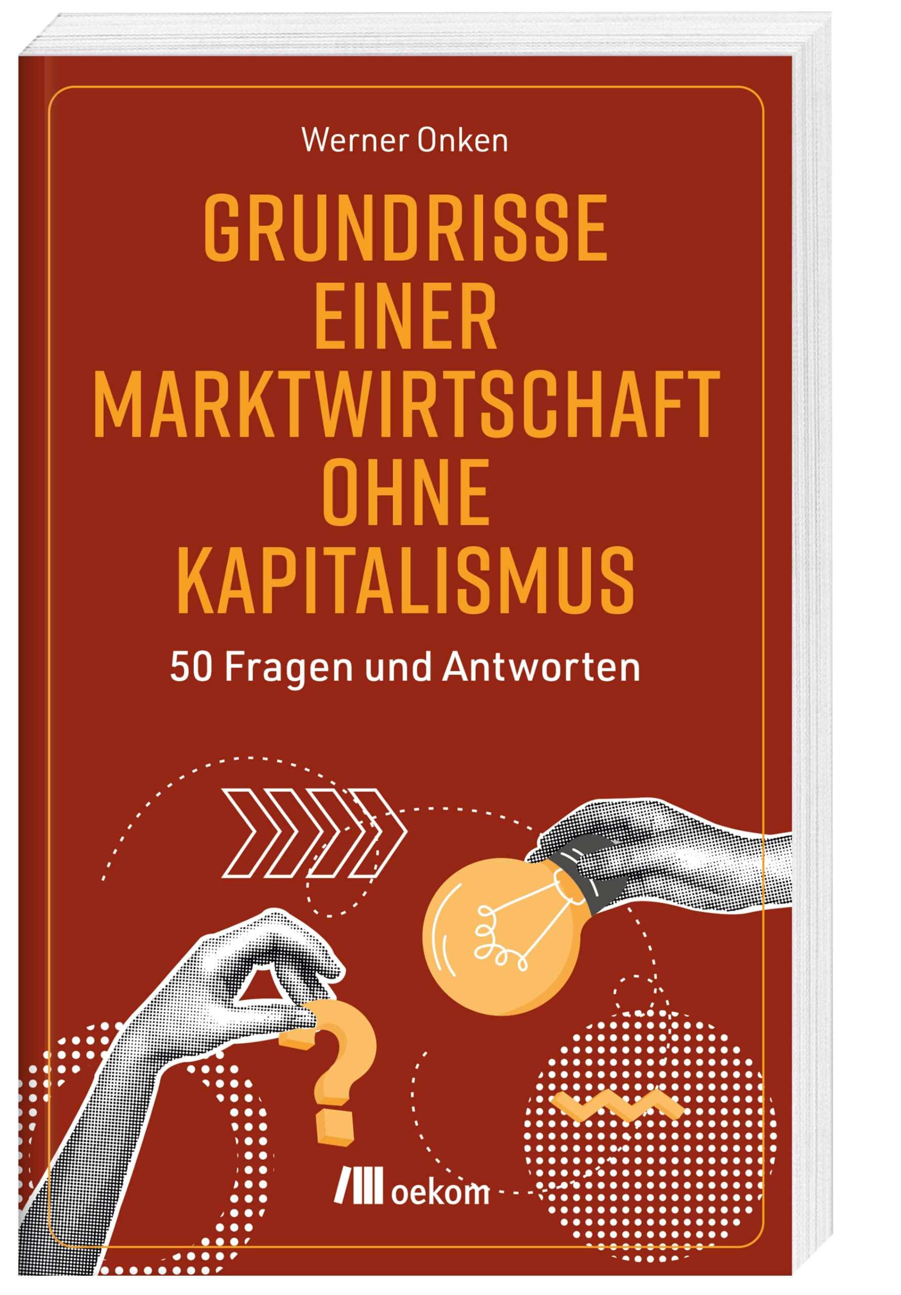 Grundrisse einer Marktwirtschaft ohne Kapitalismus: 50 Fragen und Antworten Books