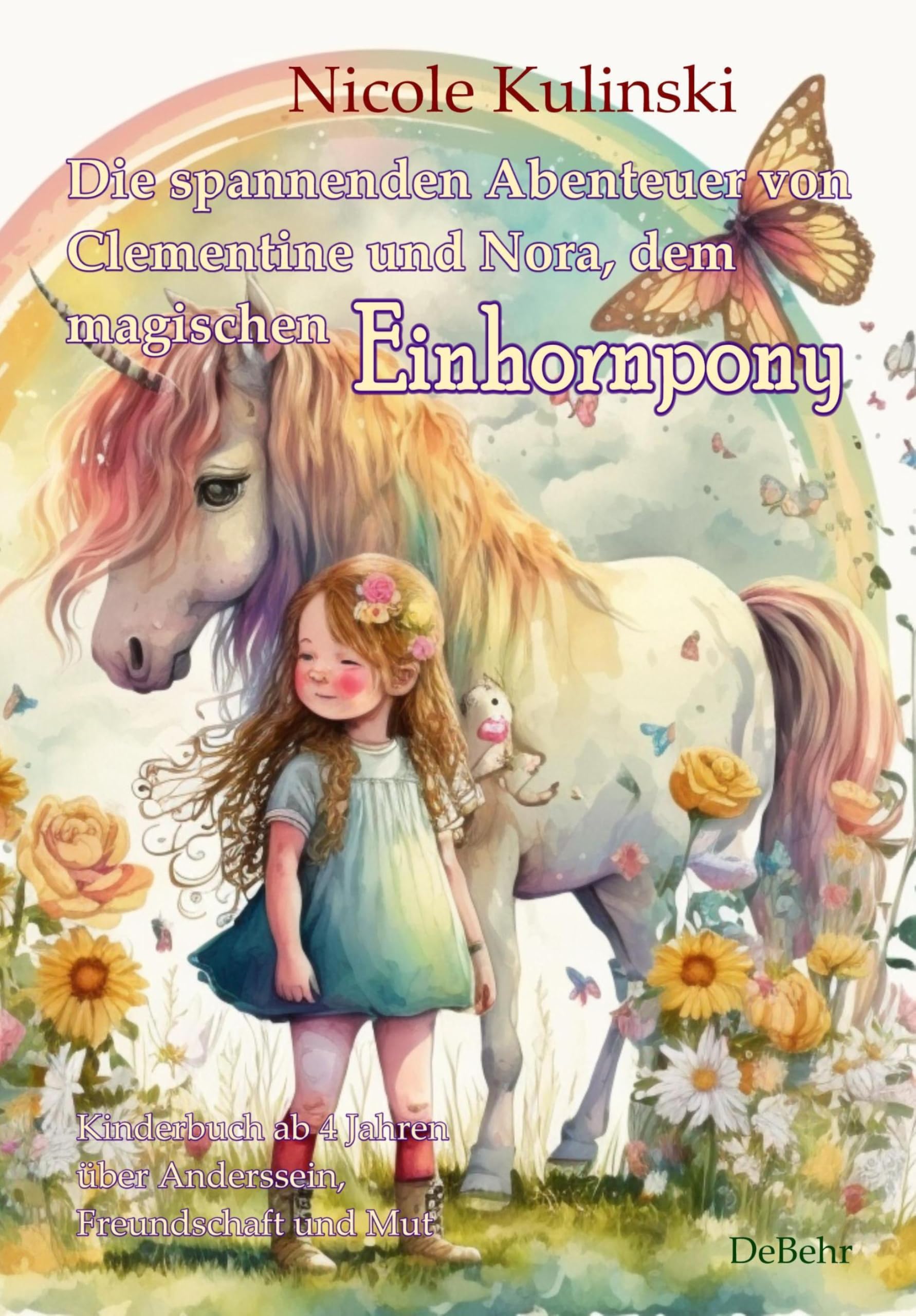 Die spannenden Abenteuer von Clementine und Nora, dem magischen Einhornpony - Kinderbuch ab 4 Jahren über Anderssein, Freundschaft und Mut Social Sciences