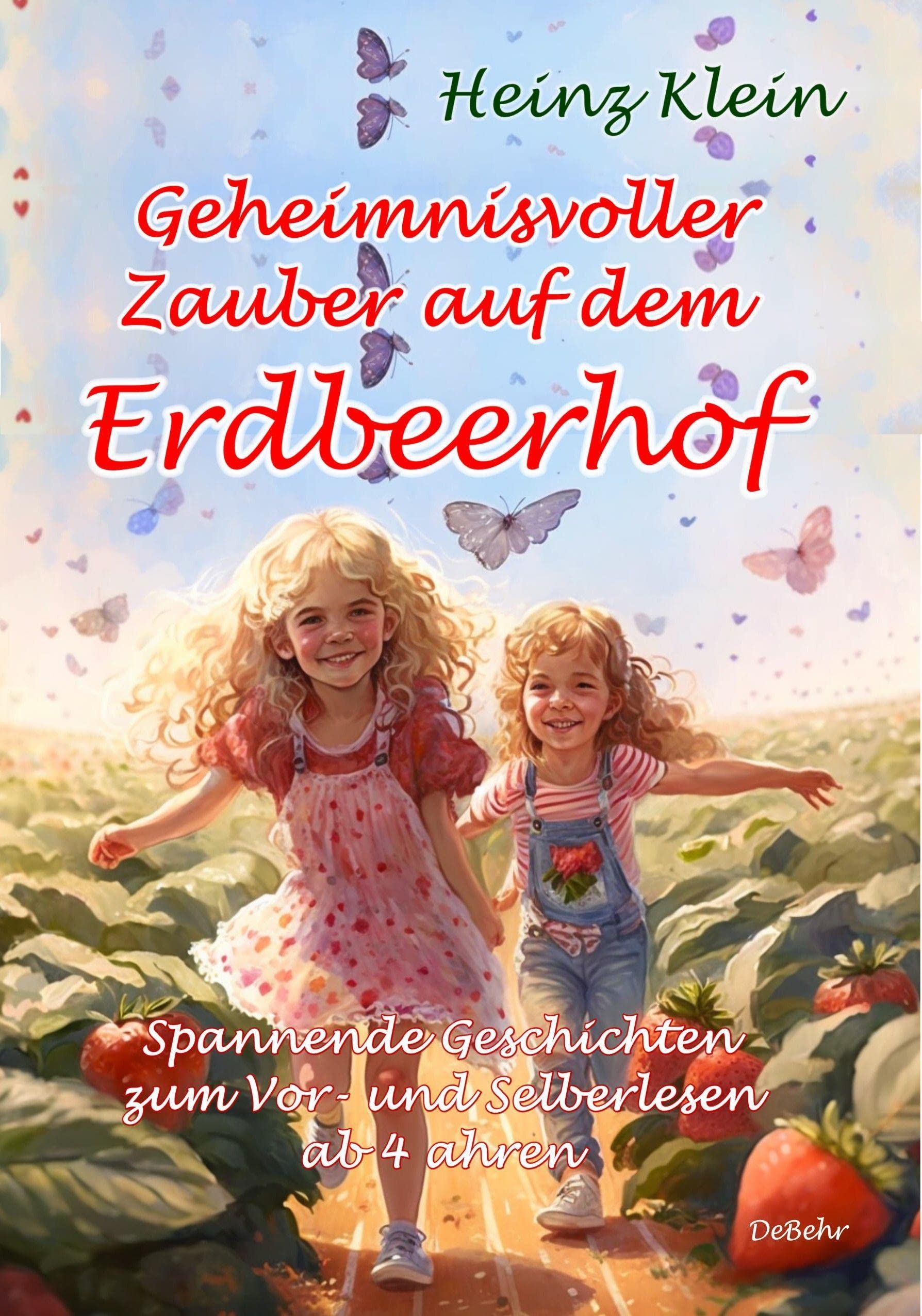 Geheimnisvoller Zauber auf dem Erdbeerhof - Spannende Geschichten zum Vor- und Selberlesen ab 4 bis 12 Jahren Social Sciences