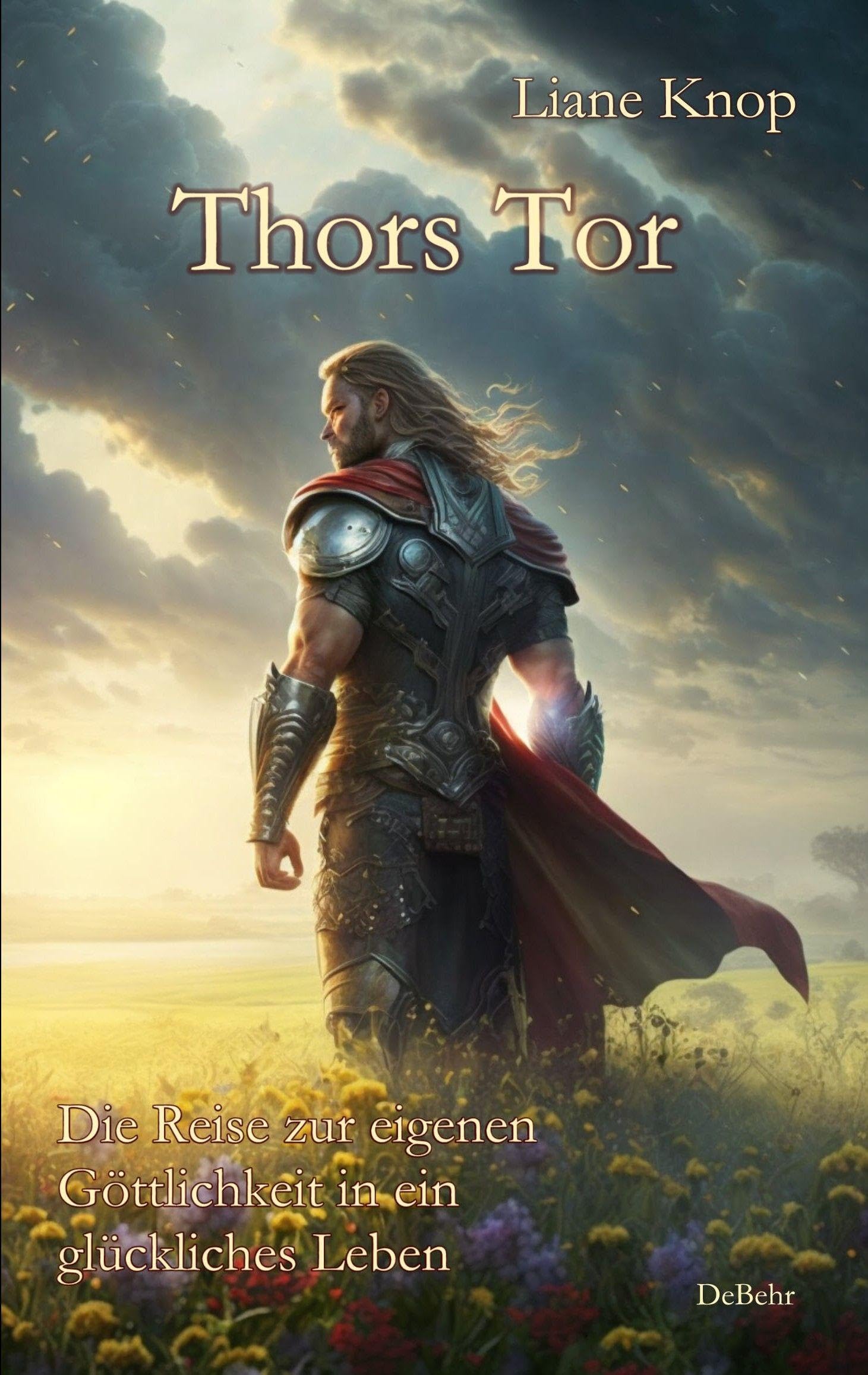 Thors Tor - Die Reise zur eigenen Göttlichkeit in ein glückliches Leben book