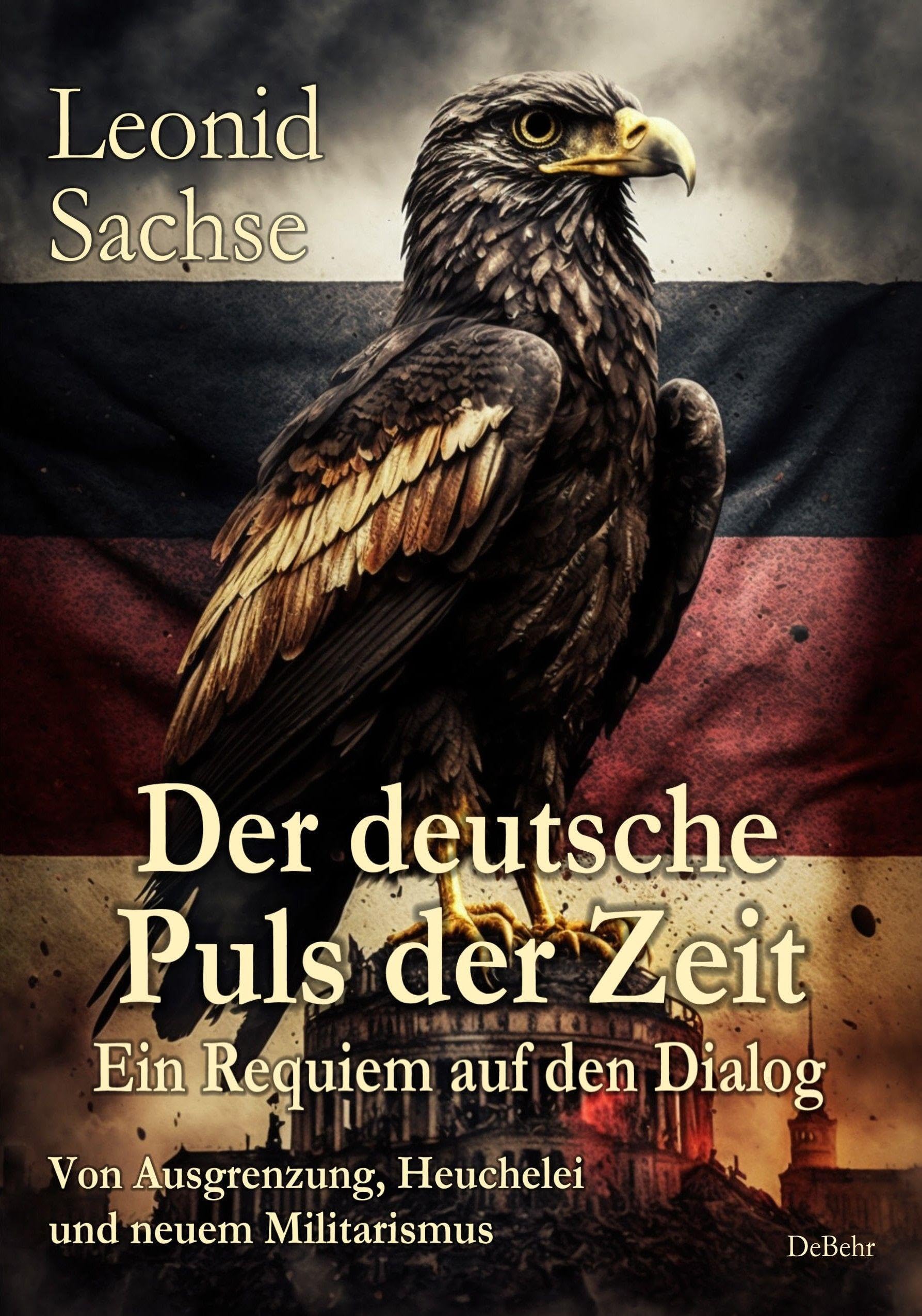 Der deutsche Puls der Zeit - Ein Requiem auf den Dialog - Von Ausgrenzung, Heuchelei und neuem Militarismus Law