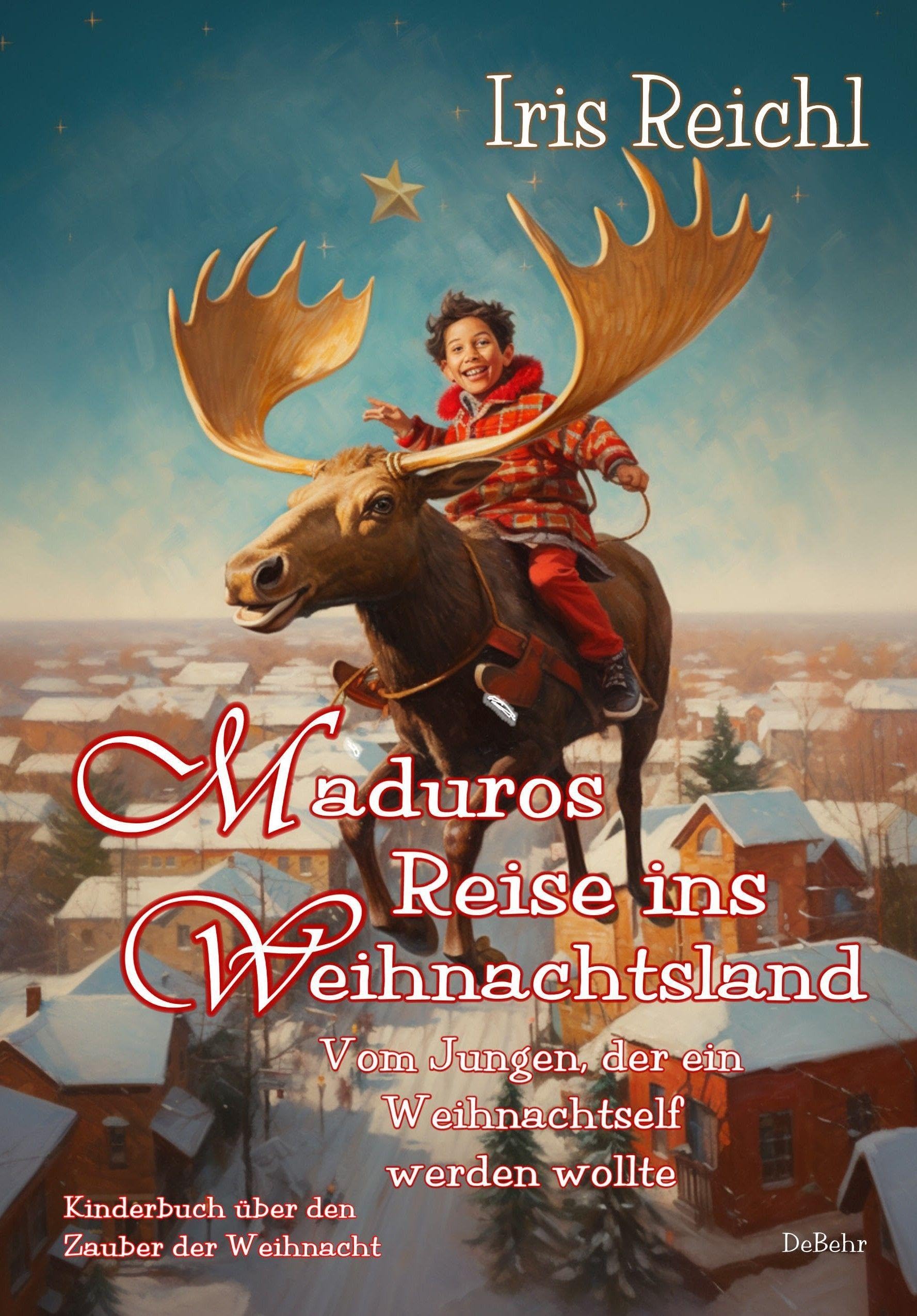 Maduros Reise ins Weihnachtsland - Vom Jungen, der ein Weihnachtself werden wollte - Kinderbuch über den Zauber der Weihnacht Social Sciences