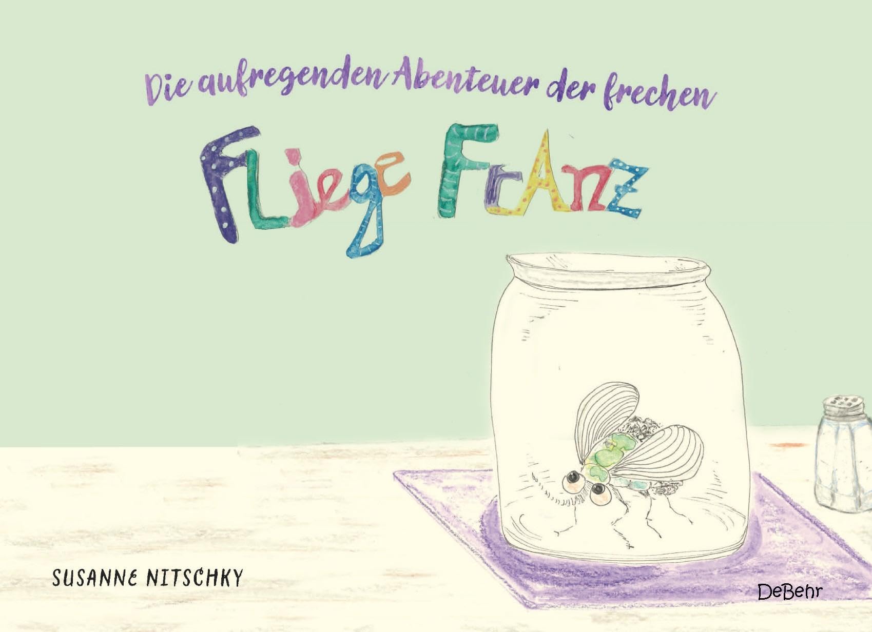 Die aufregenden Abenteuer der frechen Fliege Franz Social Sciences