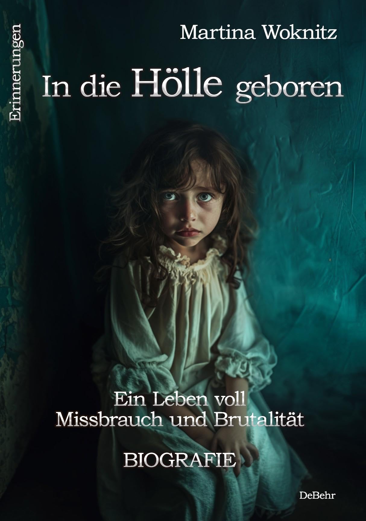 In die Hölle geboren - Ein Leben voll Missbrauch und Brutalität - Biografie - Erinnerungen Law