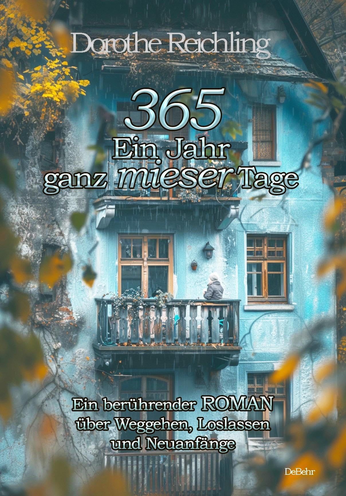 365 Ein Jahr ganz mieser Tage - Ein berührender ROMAN über Weggehen, Loslassen und Neuanfänge Personalities