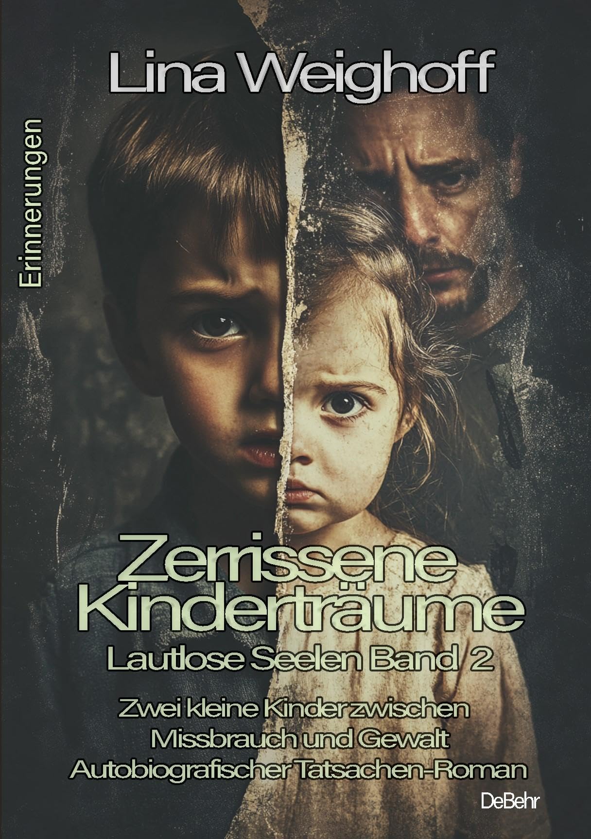 Zerrissene Kinderträume - Lautlose Seelen Band 2 - Autobiografischer Tatsachenroman - Erinnerungen Social Sciences