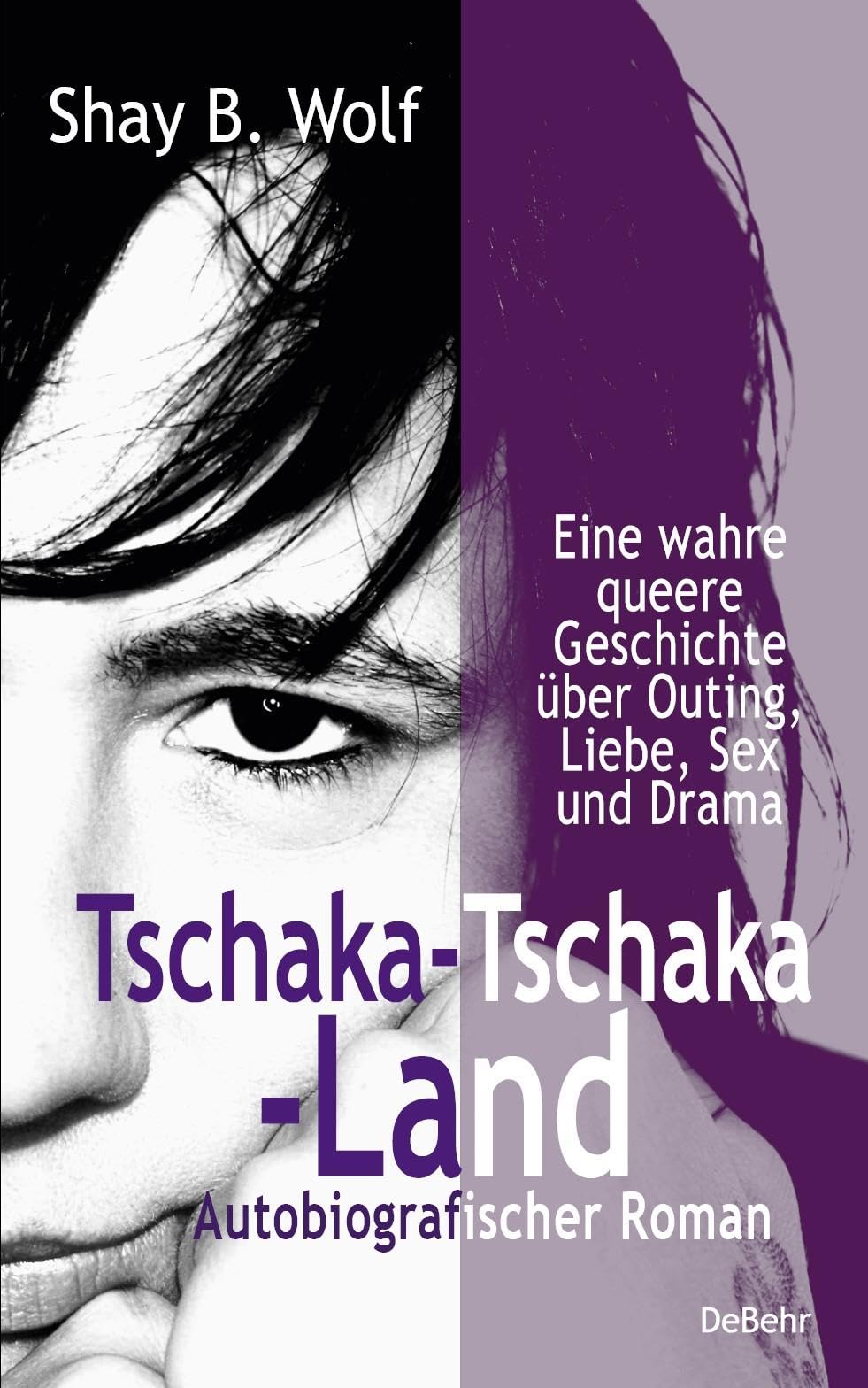 Tschaka-Tschaka-Land - Eine wahre queere Geschichte über Outing, Liebe, Sex und Drama - Autobiografischer Roman - Erinnerungen Law