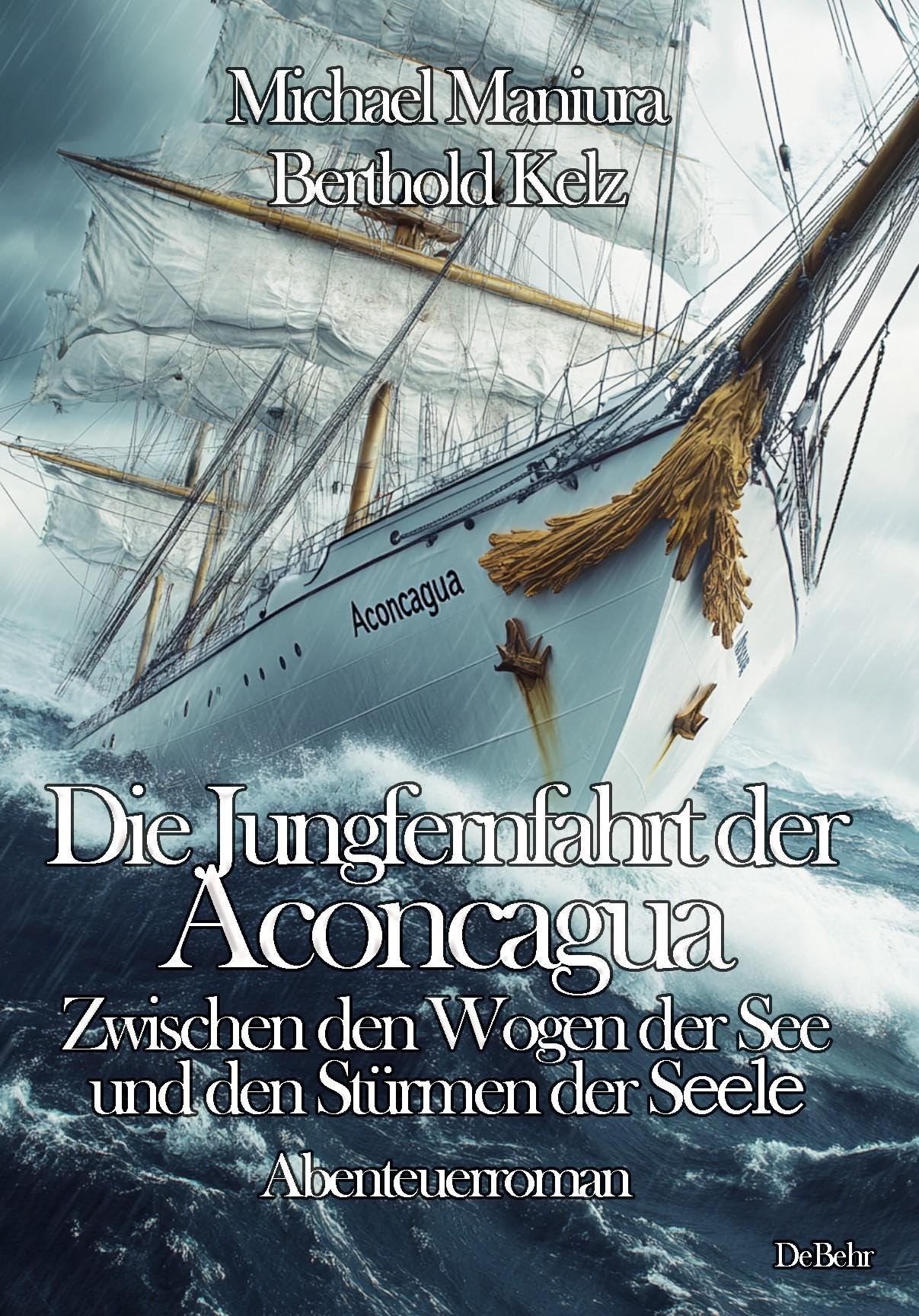 Die Jungfernfahrt der Aconcagua – Zwischen den Wogen der See und den Stürmen der Seele - Abenteuerroman Action & Adventure