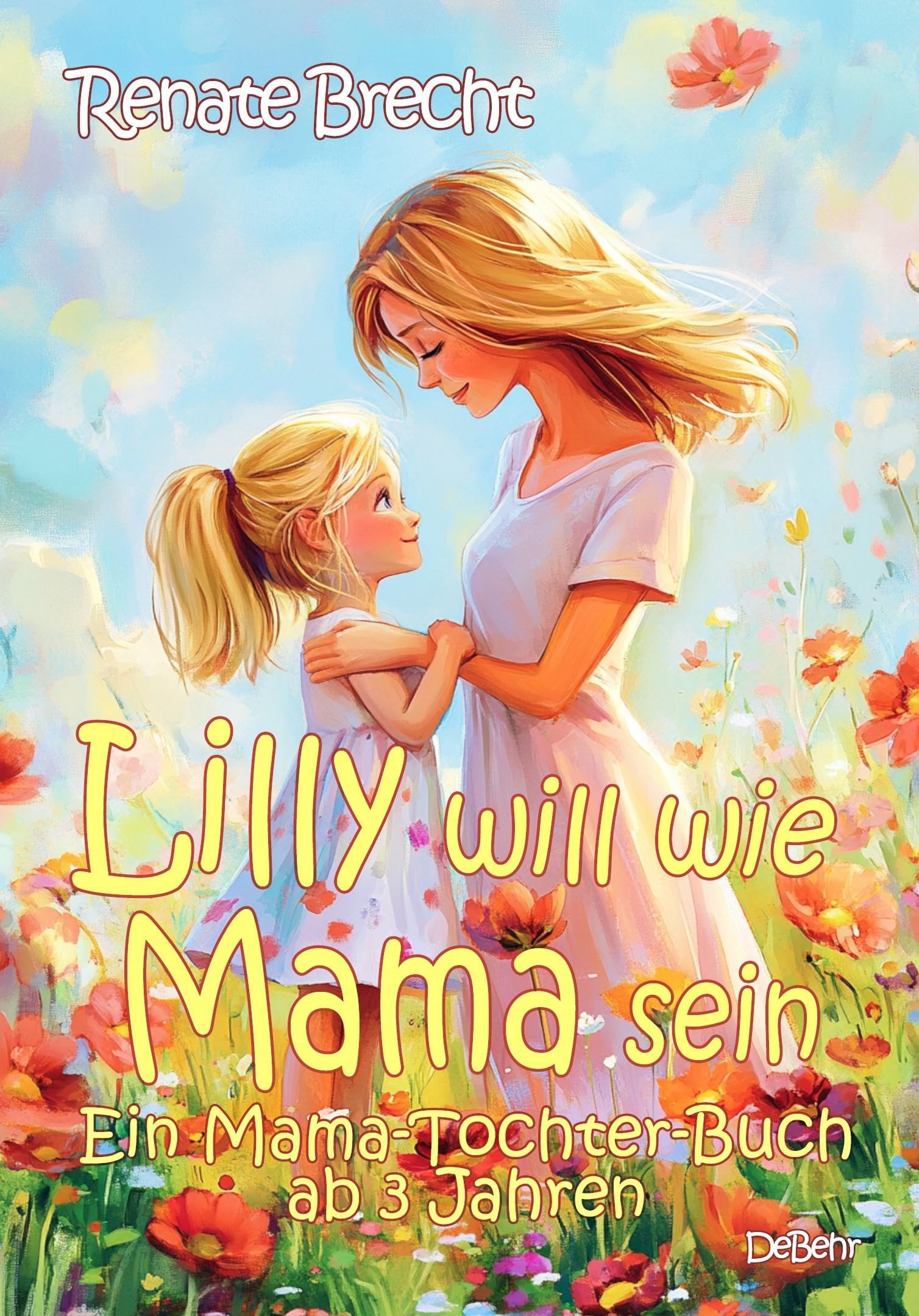 Lilly will wie Mama sein - Ein Mama-Tochter-Buch ab 3 Jahren Contemporary literature