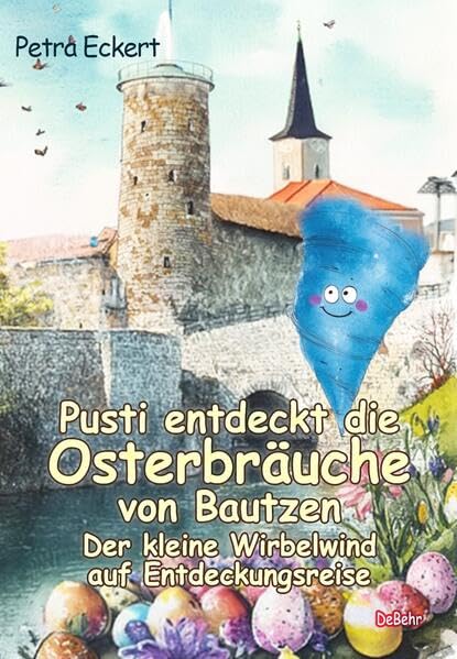 Pusti entdeckt die Osterbräuche von Bautzen - Der kleine Wirbelwind auf Entdeckungsreise Fairy Tales & Legends