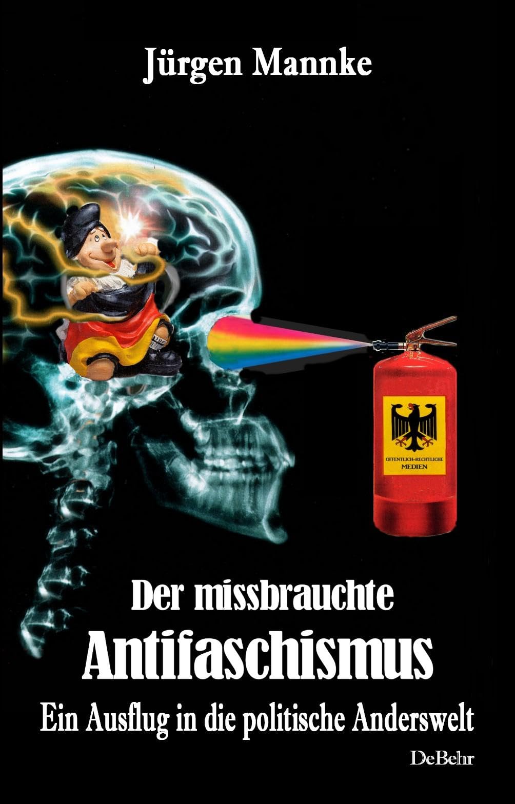 Der missbrauchte Antifaschismus - Ein Ausflug in die politische Anderswelt General education