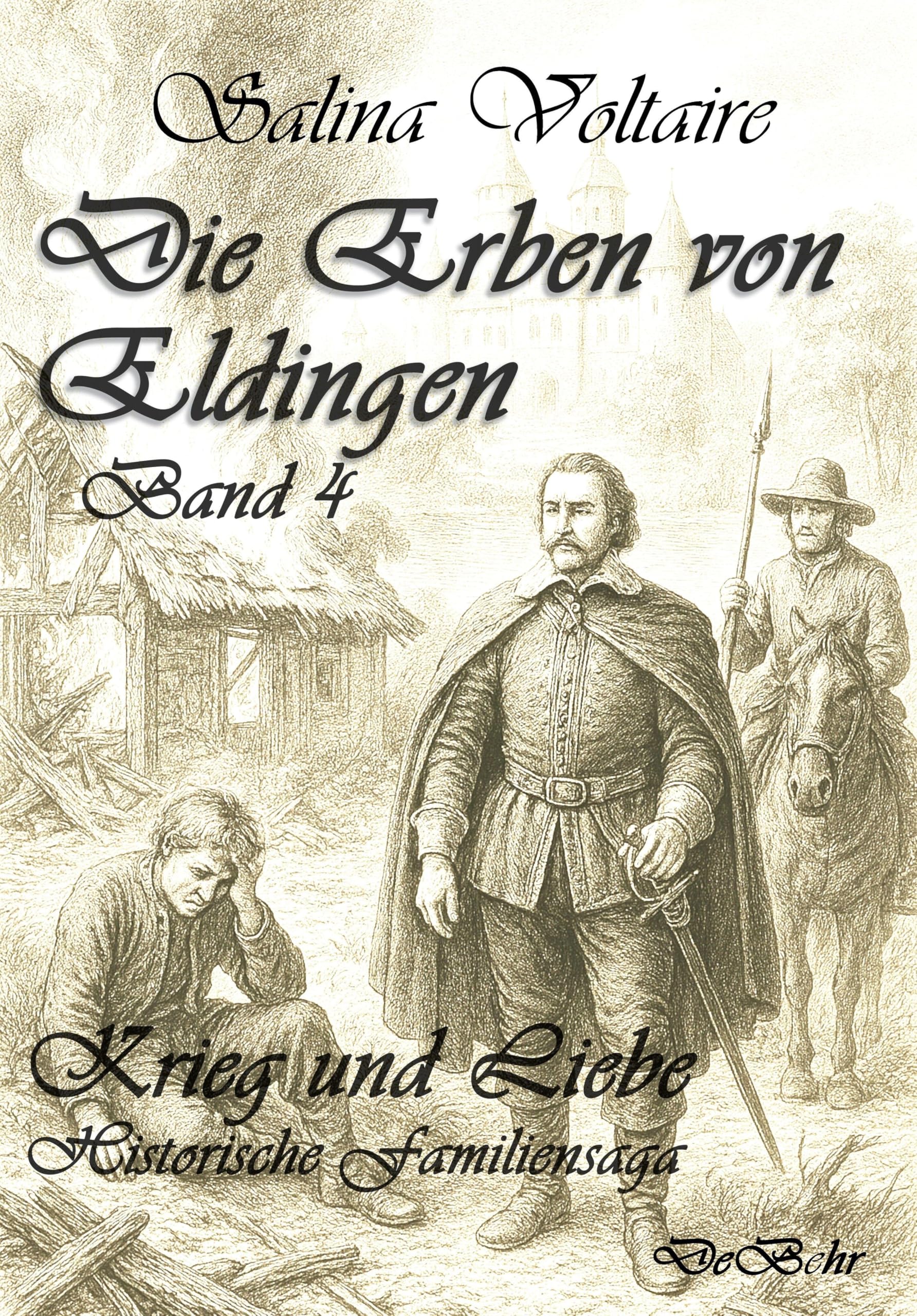 Eldingen Band 4 - Krieg und Liebe - Historischer Roman Action & Adventure