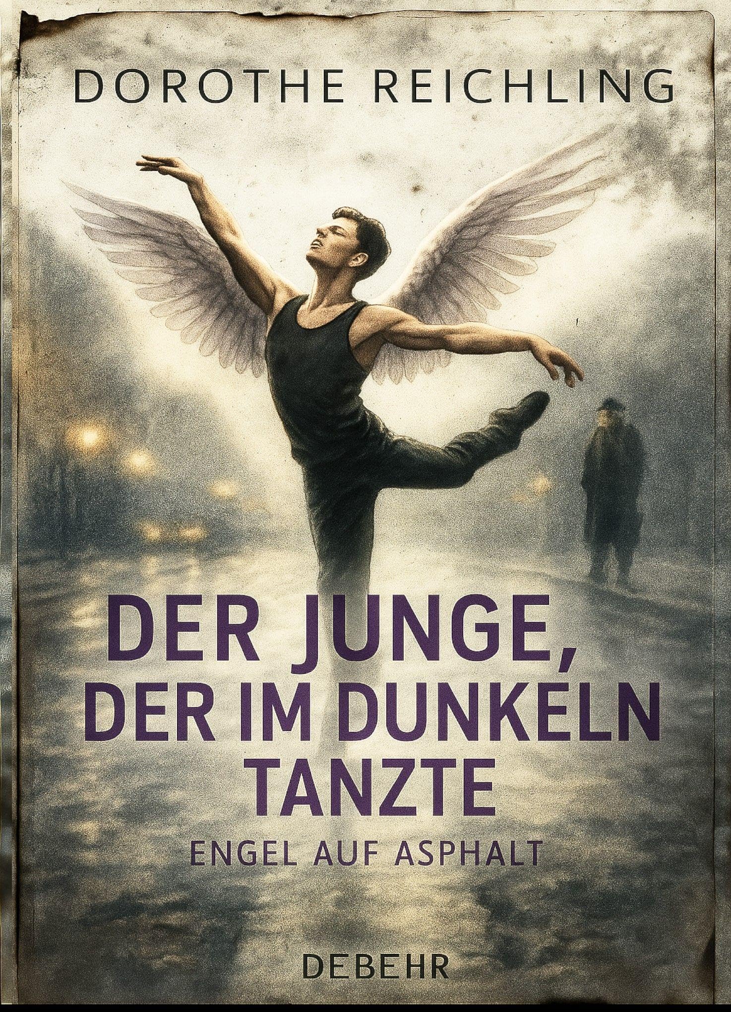 Der Junge, der im Dunkeln tanzte - Engel auf Asphalt - ROMAN Social Sciences