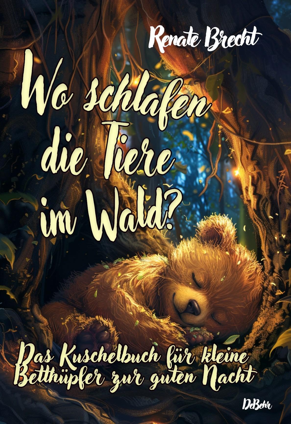 Wo schlafen die Tiere im Wald? Das Kuschelbuch für kleine Betthüpfer zur guten Nacht Social Sciences