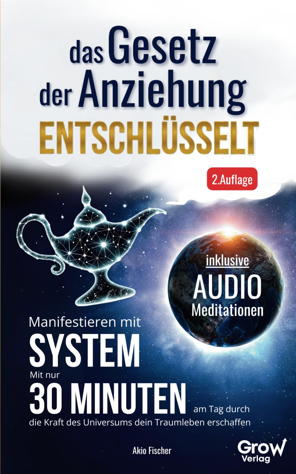 Das Gesetz der Anziehung entschlüsselt - Manifestieren mit System: Mit nur 30 Minuten am Tag durch die Kraft des Universums dein Traumleben erschaffen (+Arbeitsblätter und Audio-Meditationen) 2.Aufl. Natural Sciences