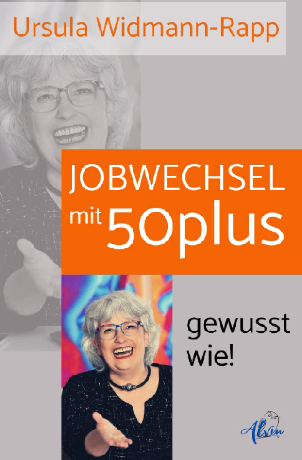 Jobwechsel mit 50plus, gewusst wie! Business, Finance & Career