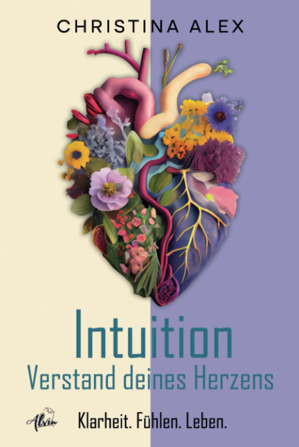 Intuition - Verstand deines Herzens: Klarheit. Fühlen. Leben. Lifestyle