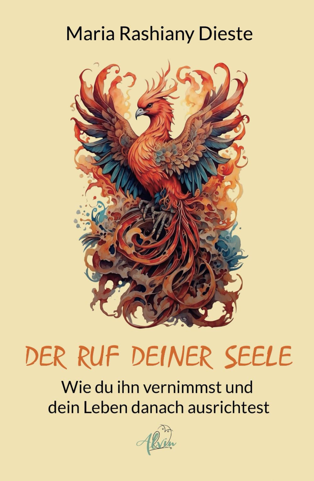 Der Ruf deiner Seele: Wie du ihn vernimmst und dein Leben danach ausrichtest Lifestyle