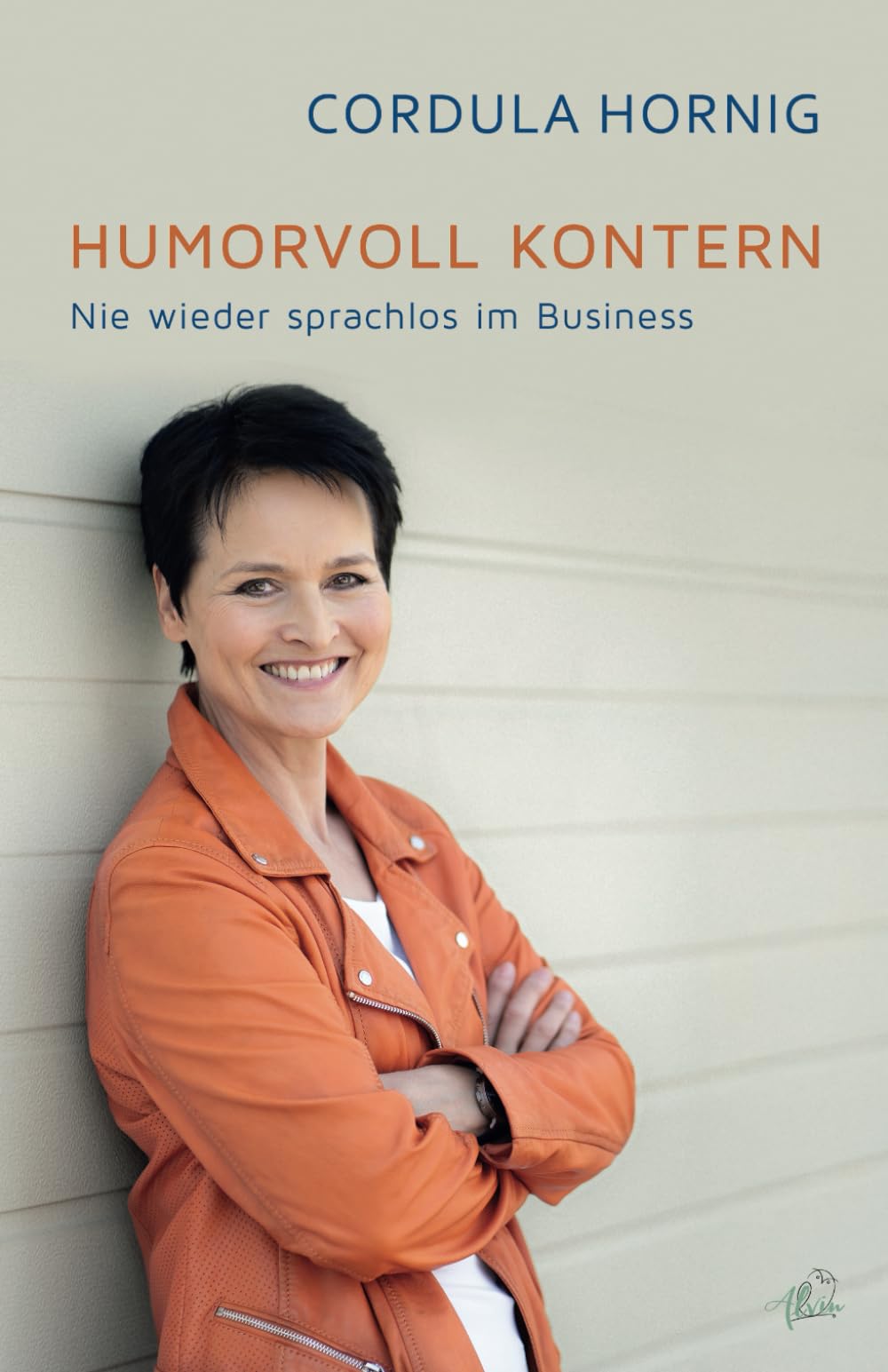 Humorvoll kontern: Nie wieder sprachlos im Business Business, Finance & Career