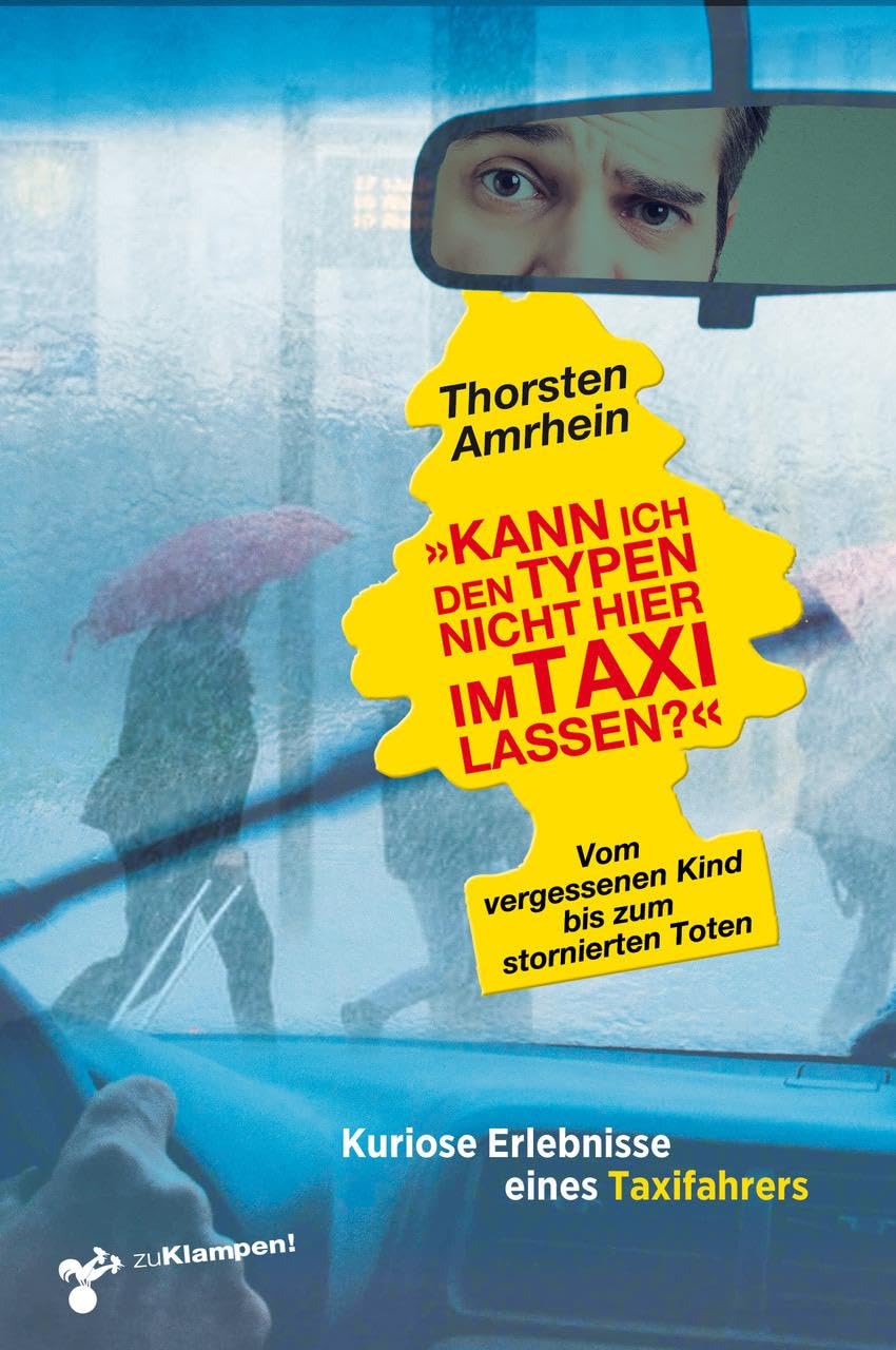 'Kann ich den Typen nicht hier im Taxi lassen?' book
