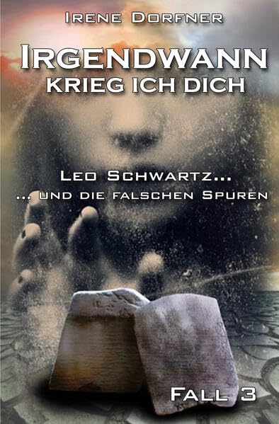 Irgendwann krieg ich Dich: Leo Schwartz ... und die falschen Spuren Contemporary literature