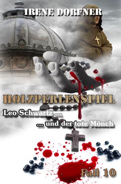 Holzperlenspiel: Leo Schwartz ... und der tote Mönch - Dorfner, Irene book